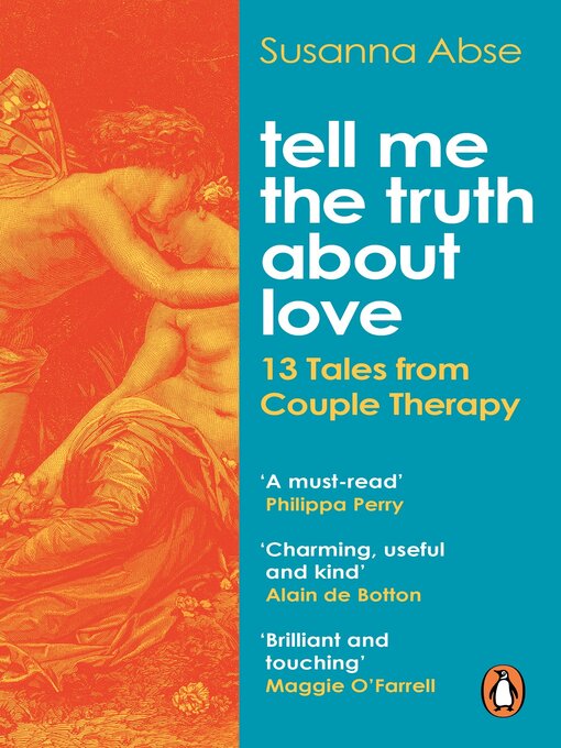 Title details for Tell Me the Truth About Love by Susanna Abse - Available